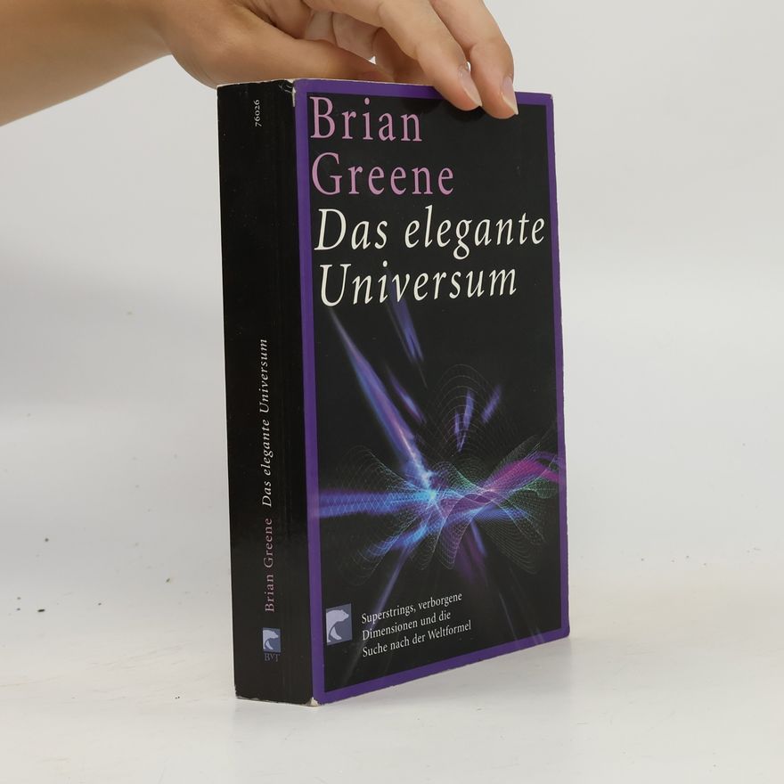 Brian Greene Das elegante Universum