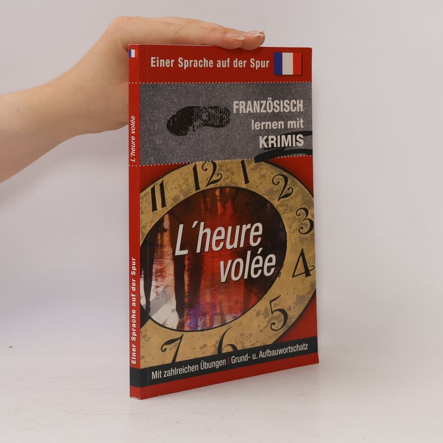 Autorenkollektiv L'heure volée. Sprachen lernen mit Krimis
