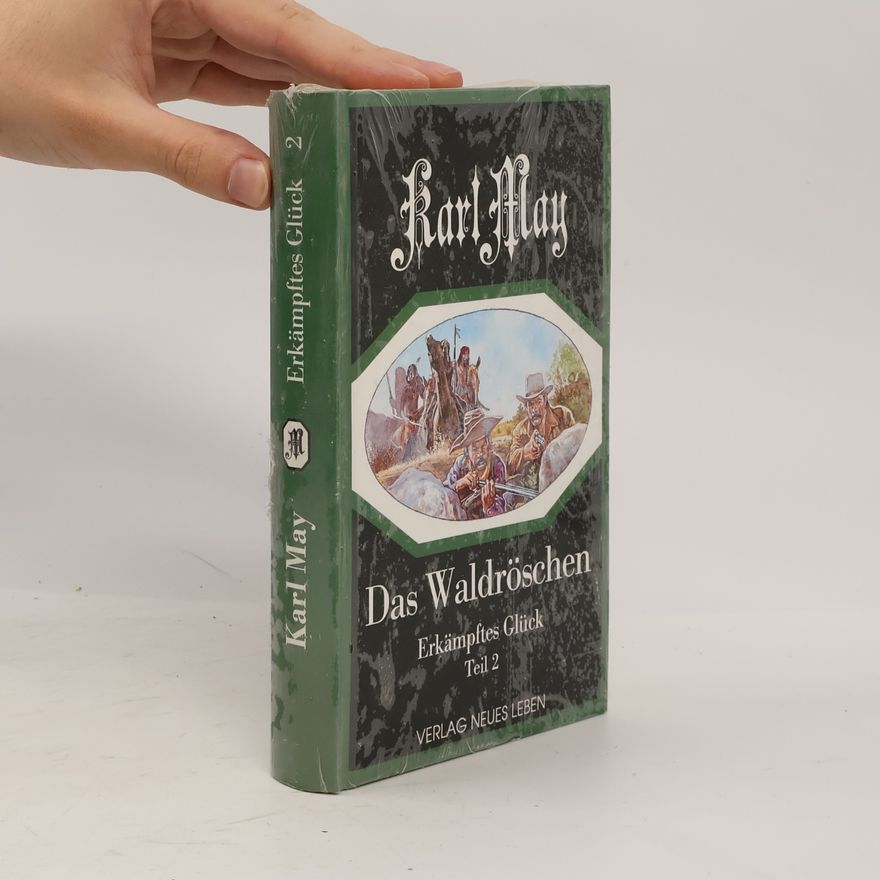 Karl May Das Waldröschen. Erkämpftes Glück 2