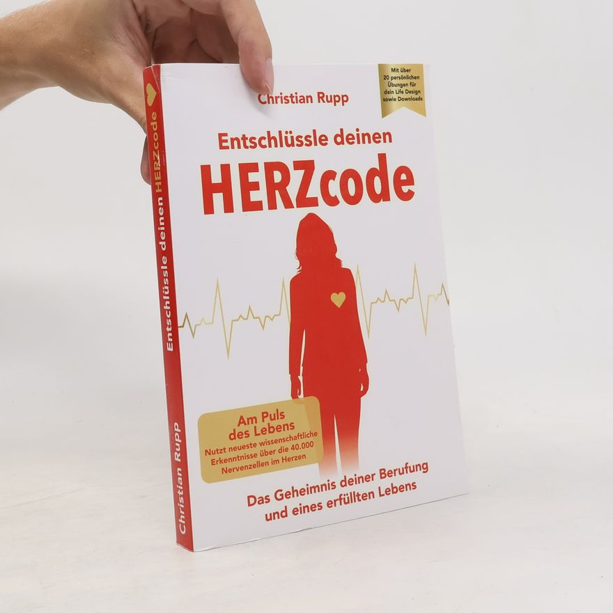 Christian Rupp Entschlüssle deinen HERZcode