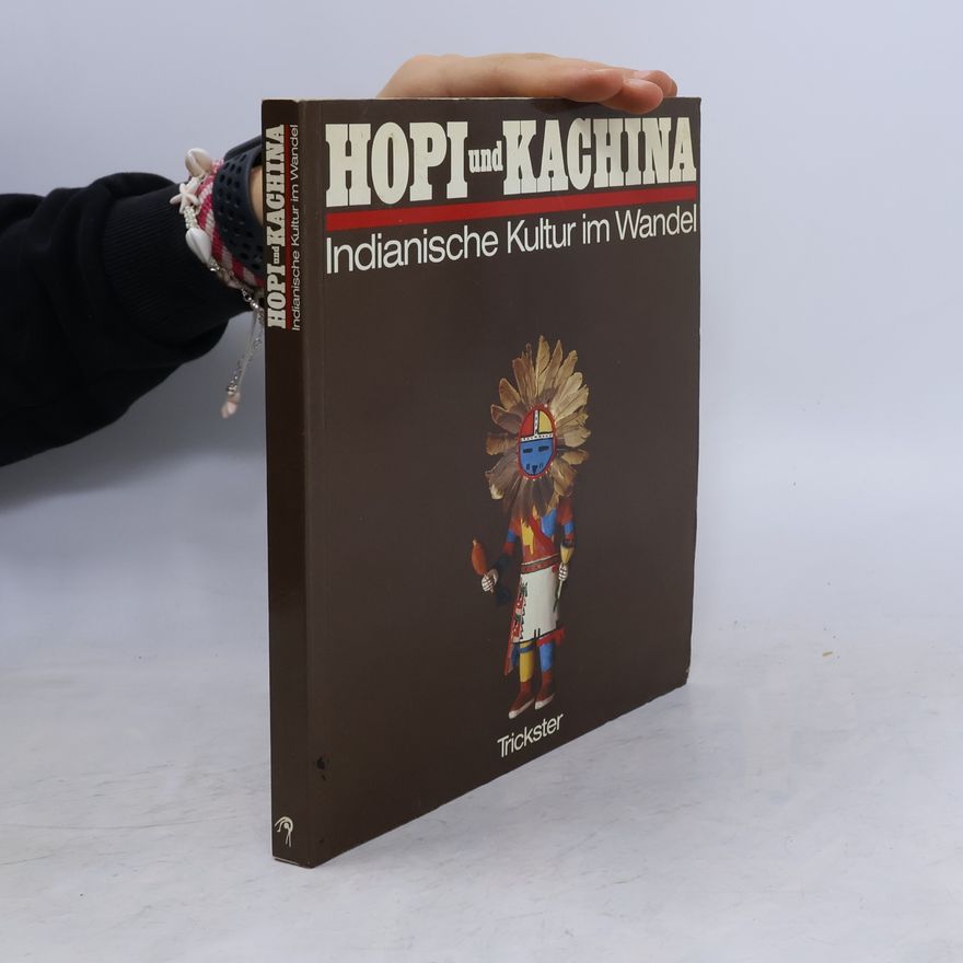 Albert Kunze Hopi und Kachina