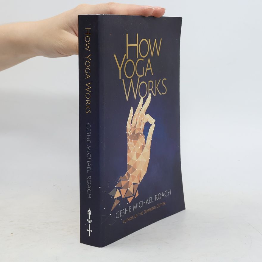 Michael Roach How Yoga Works