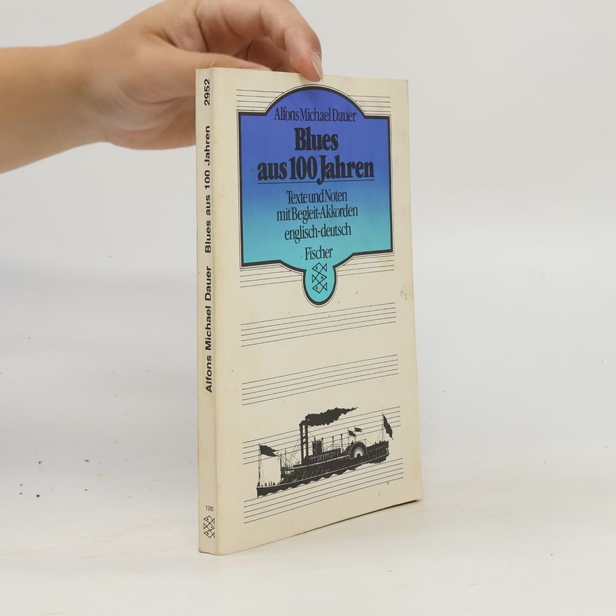 Alfons Michael Dauer Blues aus 100[hundert] Jahren