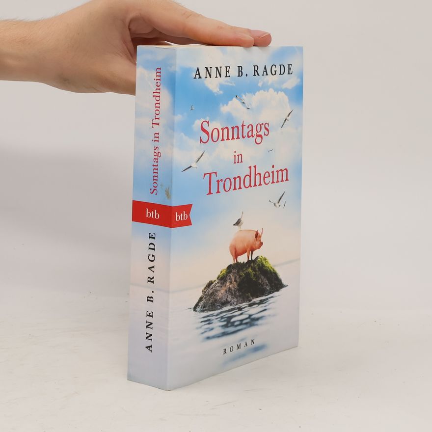 Anne B. Ragde Sonntags in Trondheim