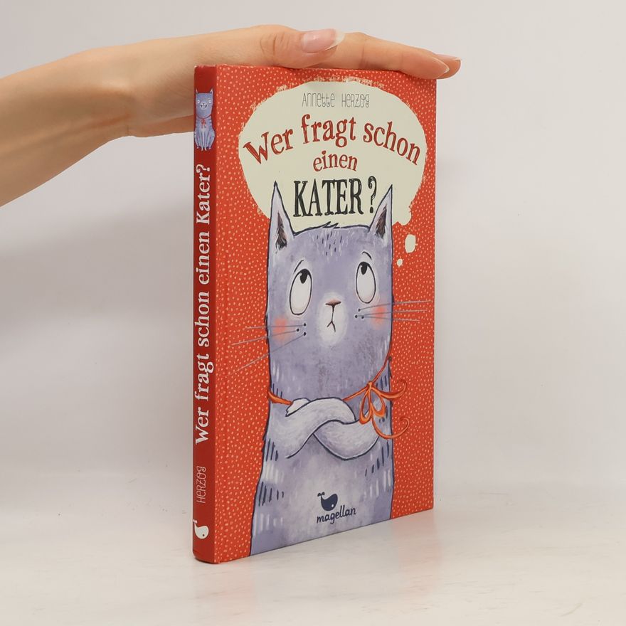 Annette Herzog Wer fragt schon einen Kater?