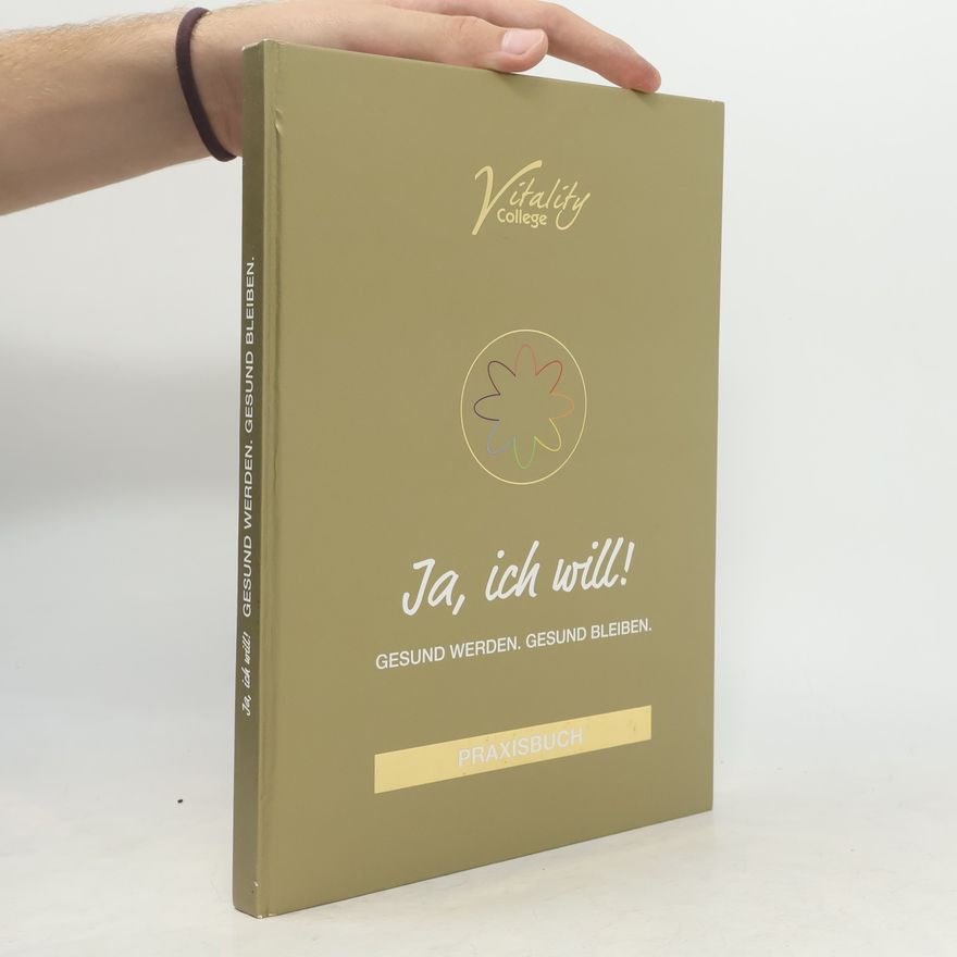 Silvia Schneider Ja, ich will!: Gesund werden. Gesund bleiben