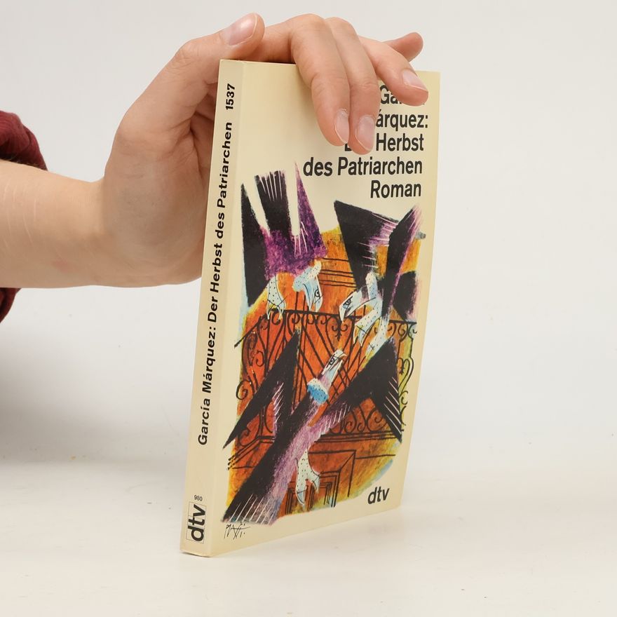 Gabriel García Márquez Der Herbst des Patriarchen