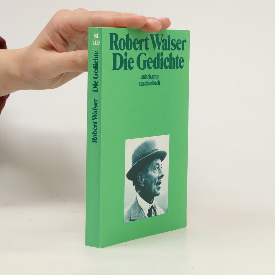 Robert Walser Die Gedichte