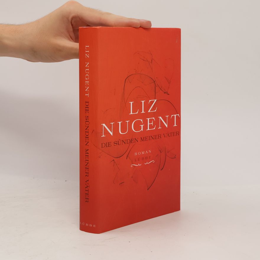 Liz Nugent Die Sünden meiner Väter