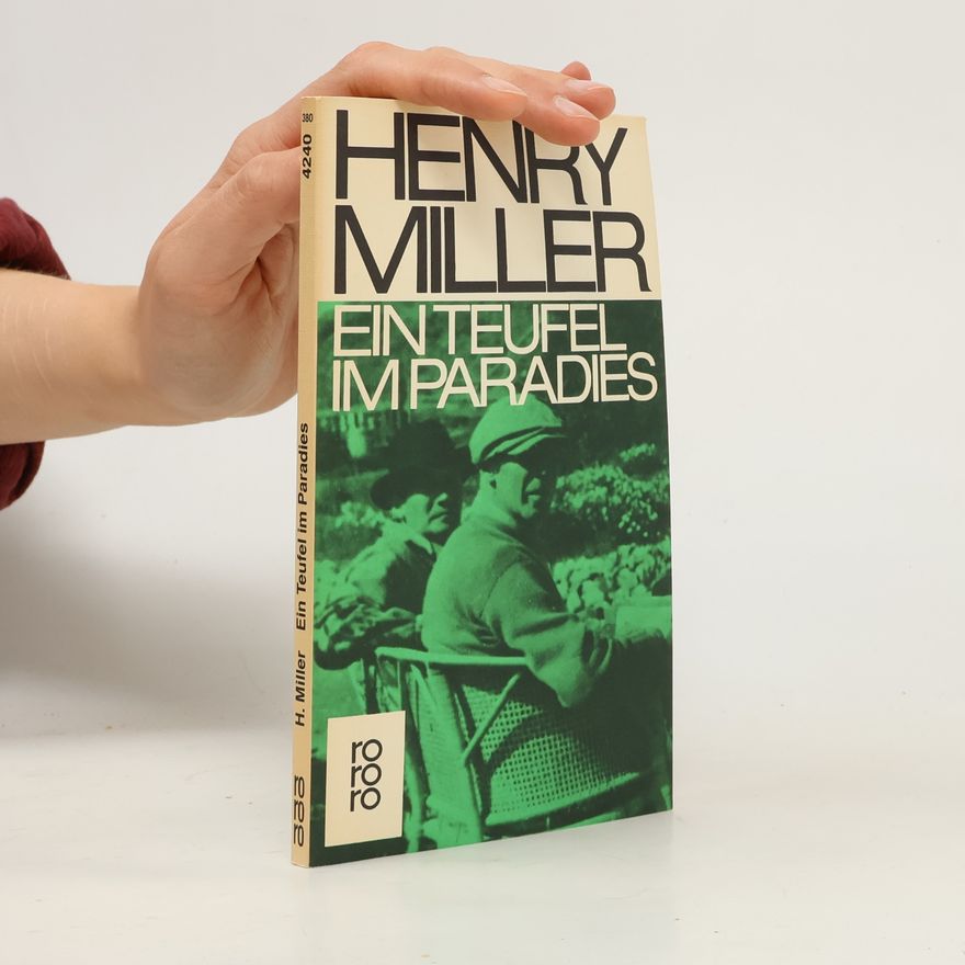 Henry Miller Ein Teufel im Paradies