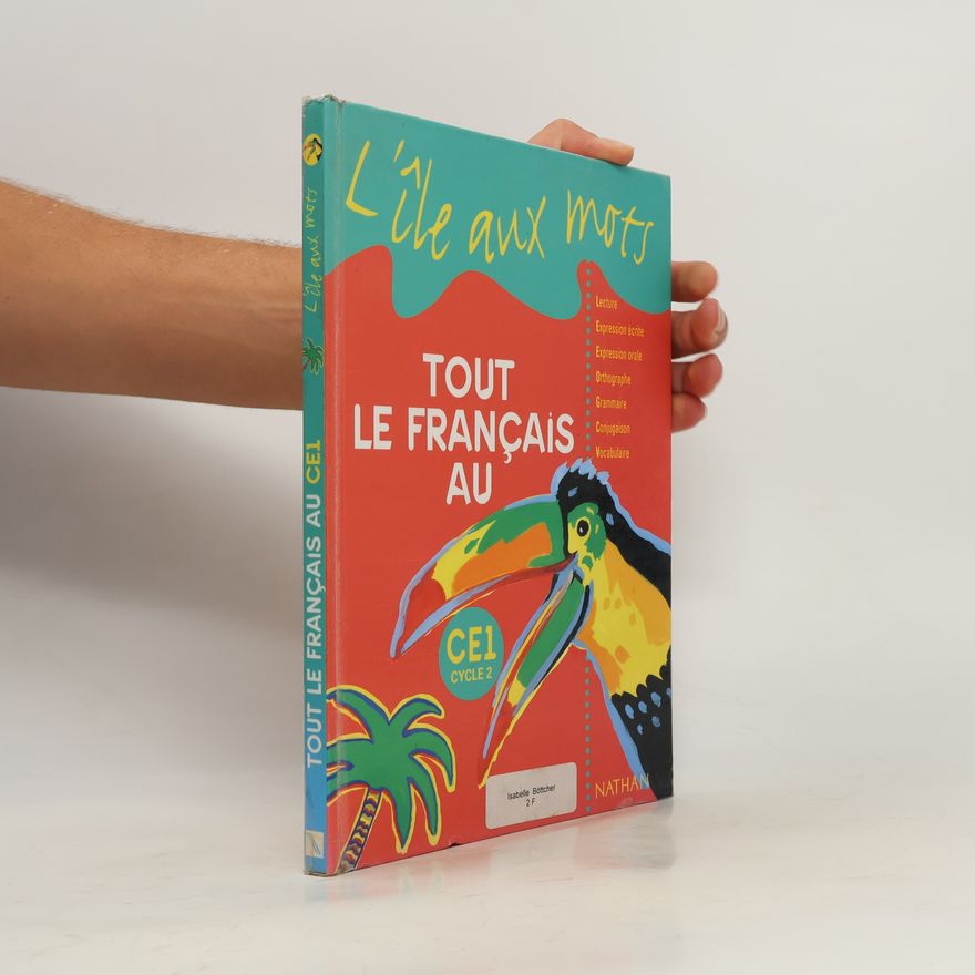 Alain Bentolila Tout le français au CE1, cycle 2. Livre de l'élève