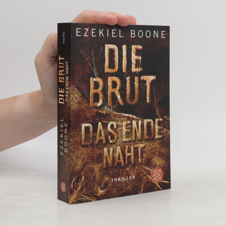 Ezekiel Boone Die Brut - das Ende naht