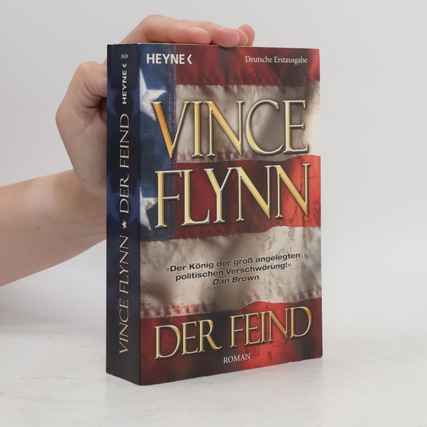 Vince Flynn Der Feind. Roman