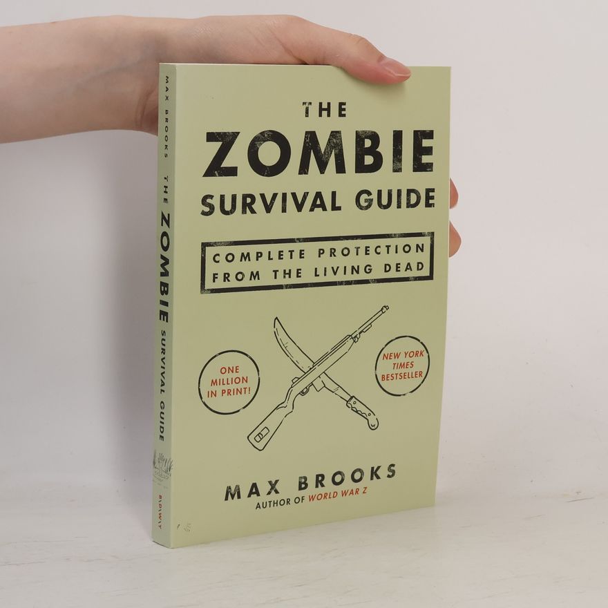 Max Brooks The Zombie Survival Guide