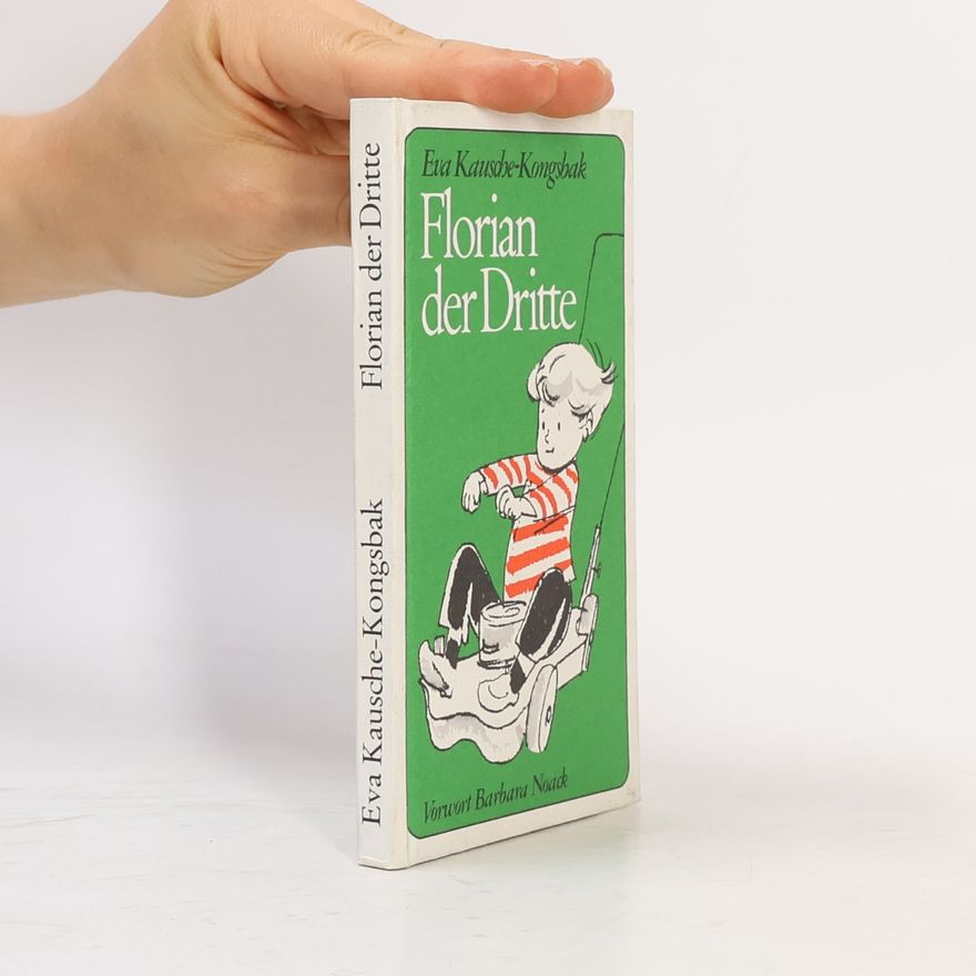 Eva Kausche-Kongsbak Florian, der Dritte