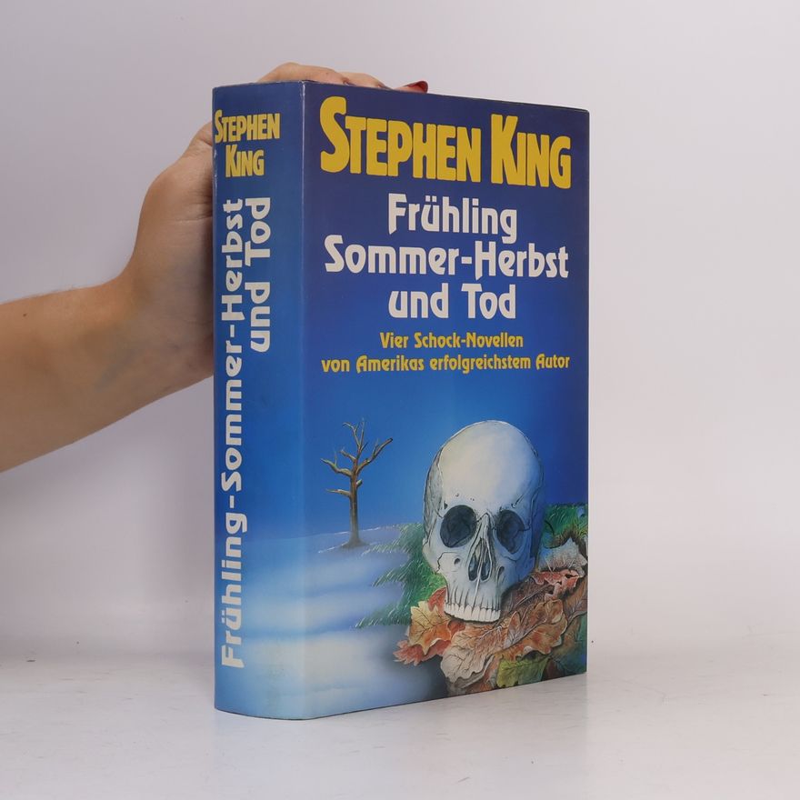 Stephen King Frühling, Sommer, Herbst und Tod