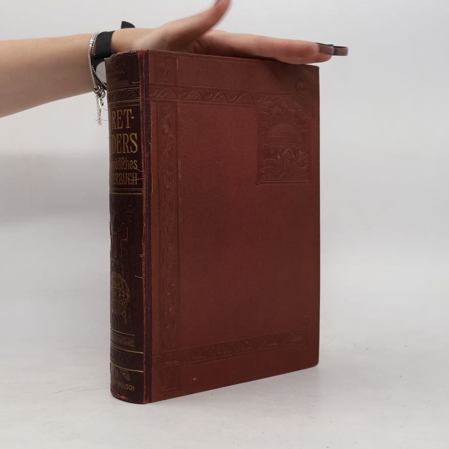 Eduard Muret Muret-Sanders Encyclopaedic English-German and German-English Dictionary. Enzyklopädisches englisch-deutsches und deutsch-englisches Wörterbuch