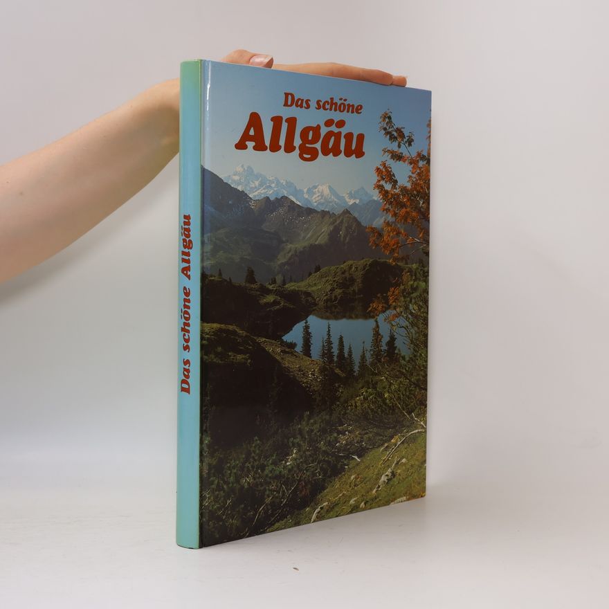 Andrea Kiechle Das schöne Allgäu