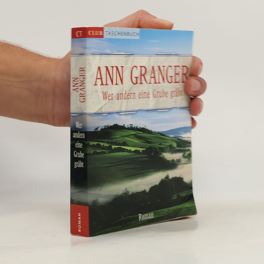 Ann Granger Wer andern eine Grube gräbt