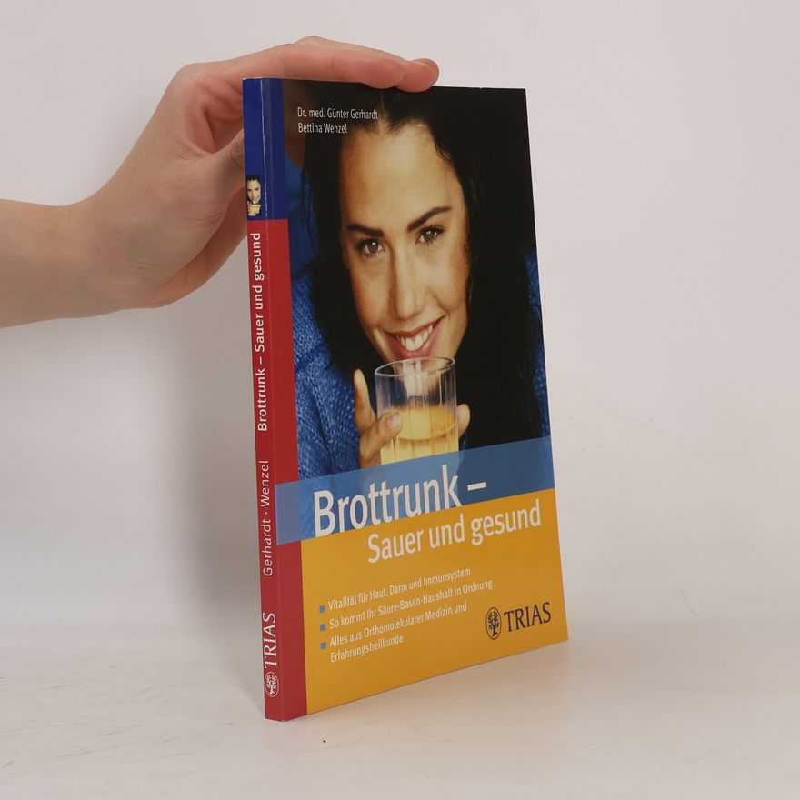 Günter Gerhardt Brottrunk – Sauer und gesund