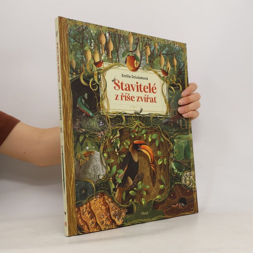 Emilia Dziubak Stavitelé z říše zvířat