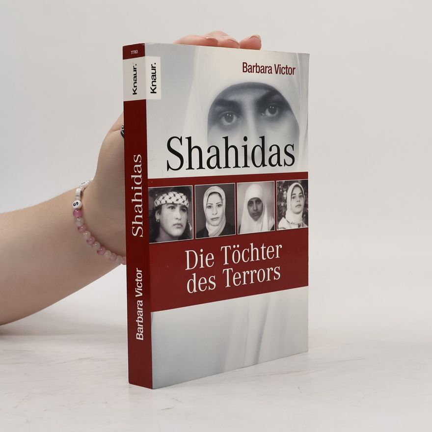 Barbara Victor Shahidas. Die Töchter des Terrors