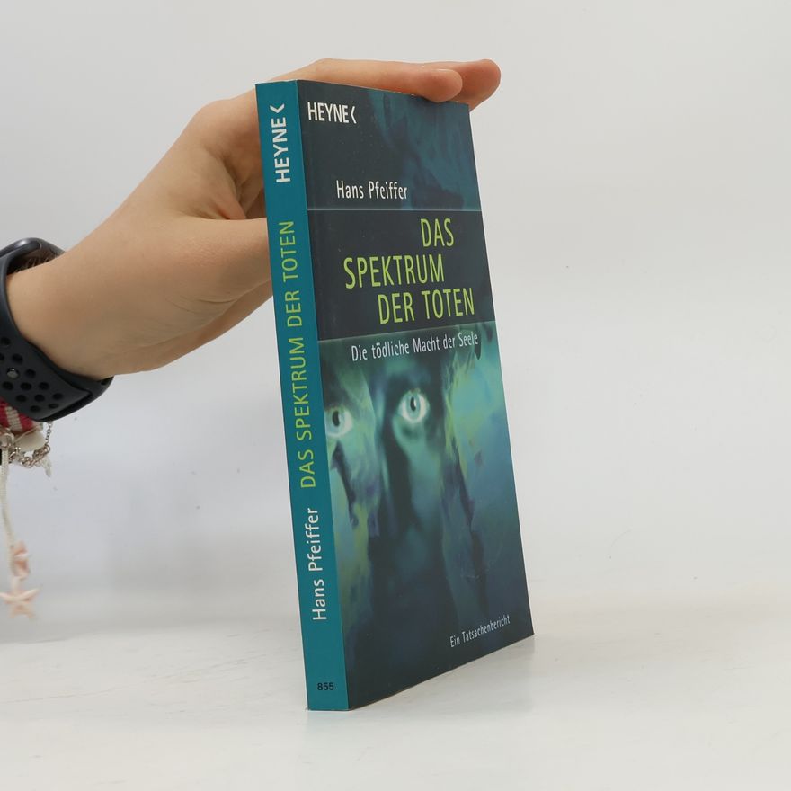 Hans Pfeiffer Das Spektrum der Toten