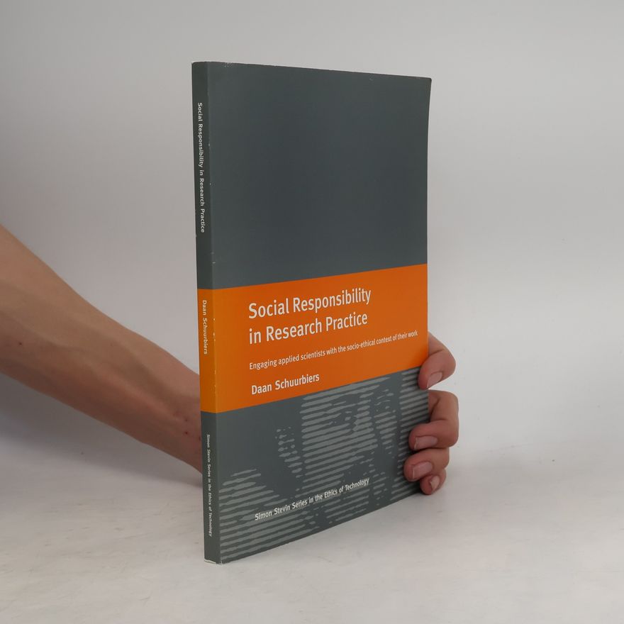 Anthonie Meijers Social Responsibility in Research Practice