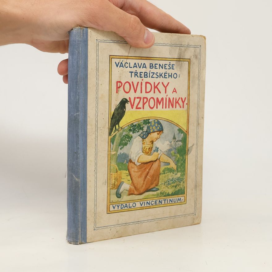 Václav Beneš Třebízský Vácslava Beneše Třebízského Povídky a vzpomínky