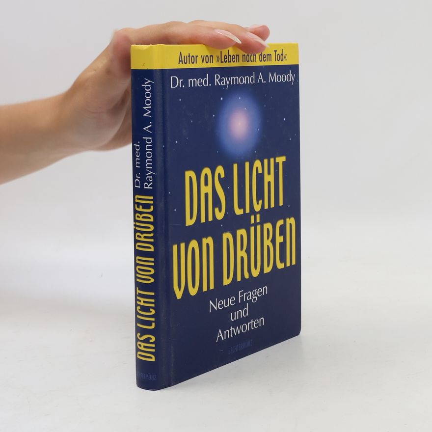 Raymond Moody Das Licht von drüben
