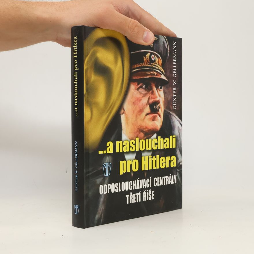 Günther Gellermann ...a naslouchali pro Hitlera