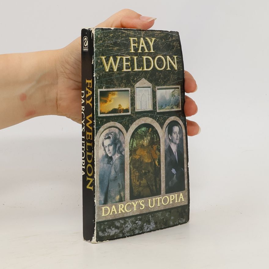 Fay Weldon Darcy's Utopia
