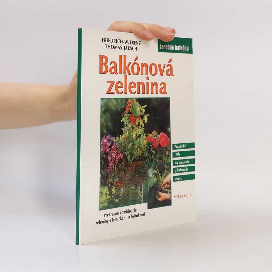 Friedrich-Wilhelm Frenz Balkónová zelenina