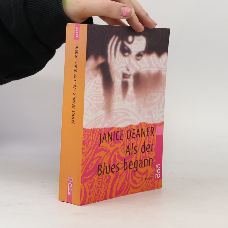 Janice Deaner Als der Blues begann