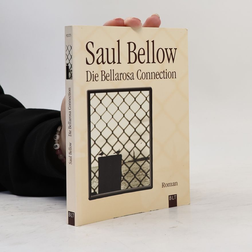Saul Bellow Die Bellarosa Connection.