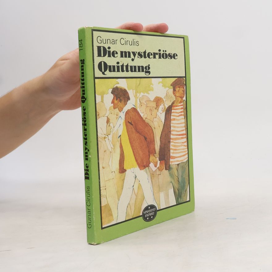 Gunar Cirulis Die mysteriöse Quittung