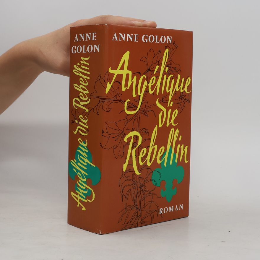Anne Golon Angélique, die Rebellin