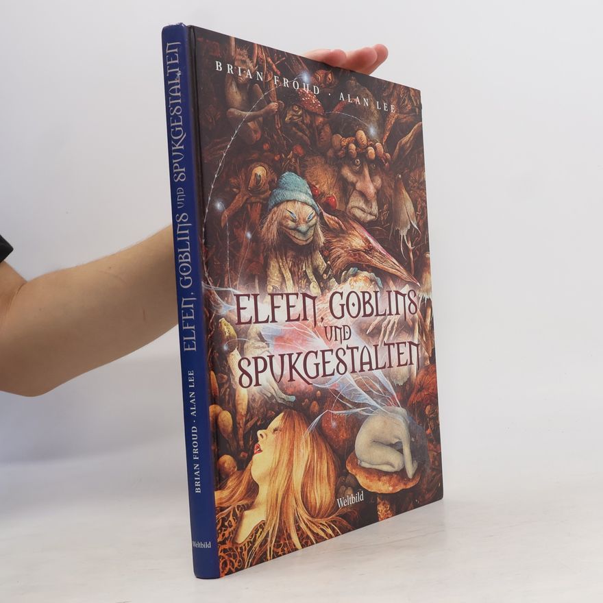 Brian Froud Elfen, Gobelins und Spukgestalten
