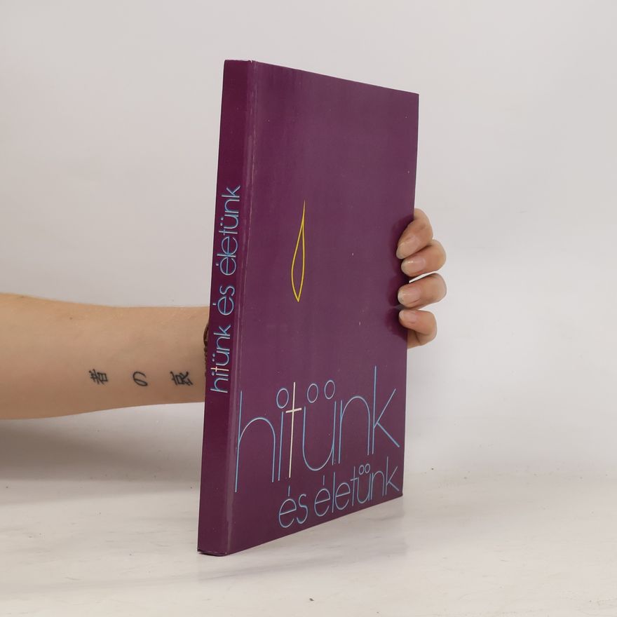 Collectif d'auteurs Hitünk és életünk