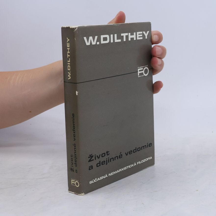 Wilhelm Dilthey Život a dejinné vedomie