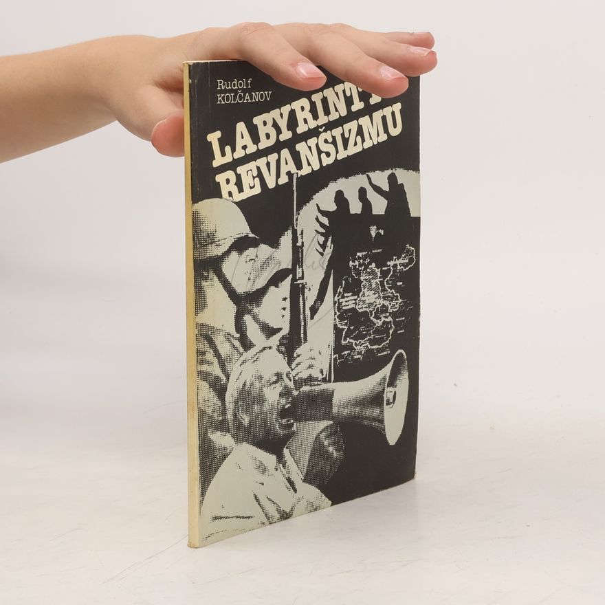 Rudolf Kolčanov Labyrinty revanšizmu
