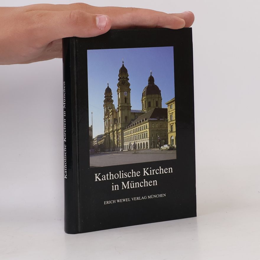 Kolektiv autorů Katolische Kirchen in München