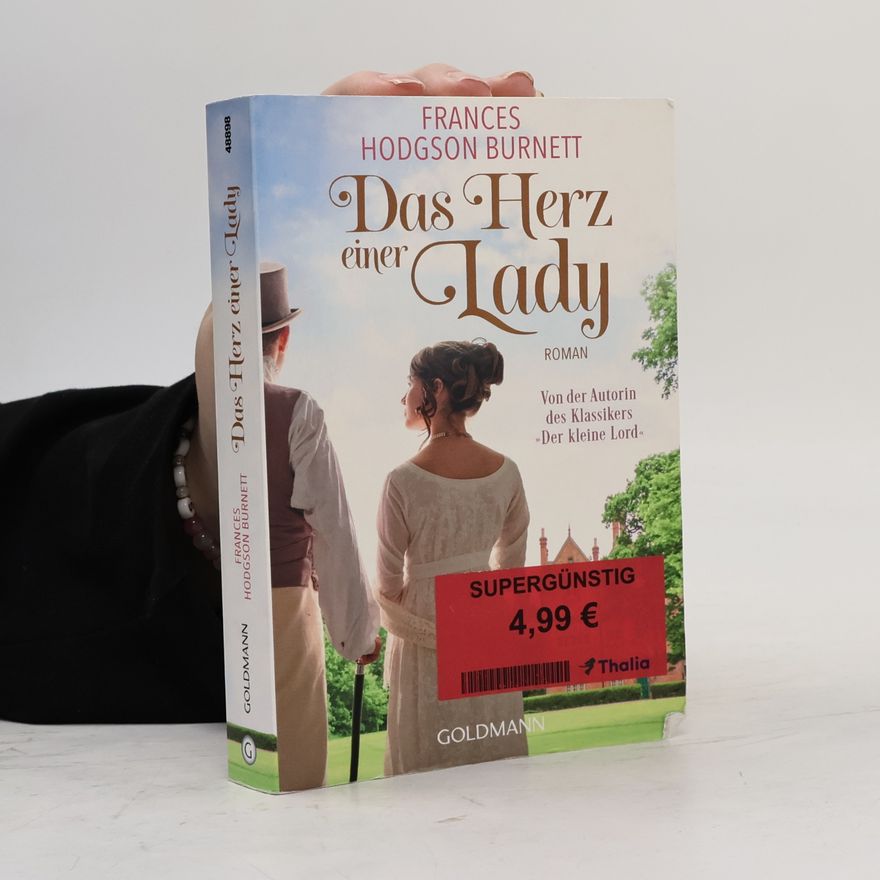 Frances Hodgson Burnett Das Herz einer Lady