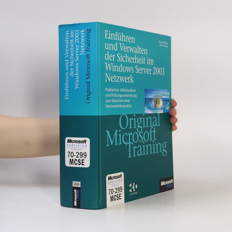 Tony Northrup Einführen und Verwalten der Sicherheit im Windows-Server-2003-Netzwerk - original Microsoft-Training