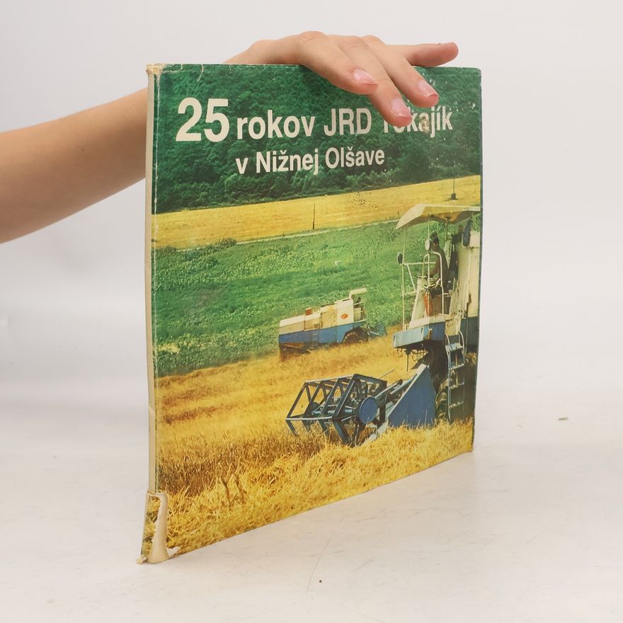 Autorenkollektiv 25 rokov JRD Tokajík v Nižnej Olšave