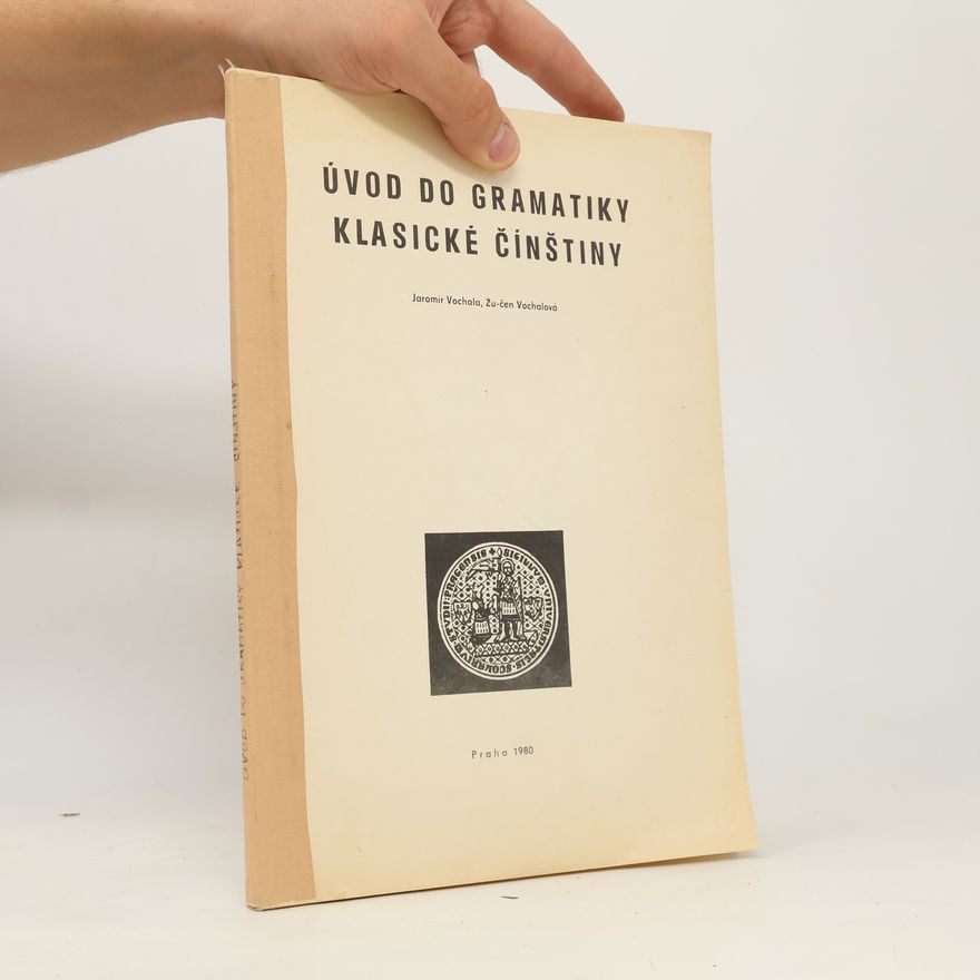Žu-čen Vochalová Úvod do gramatiky klasické čínštiny