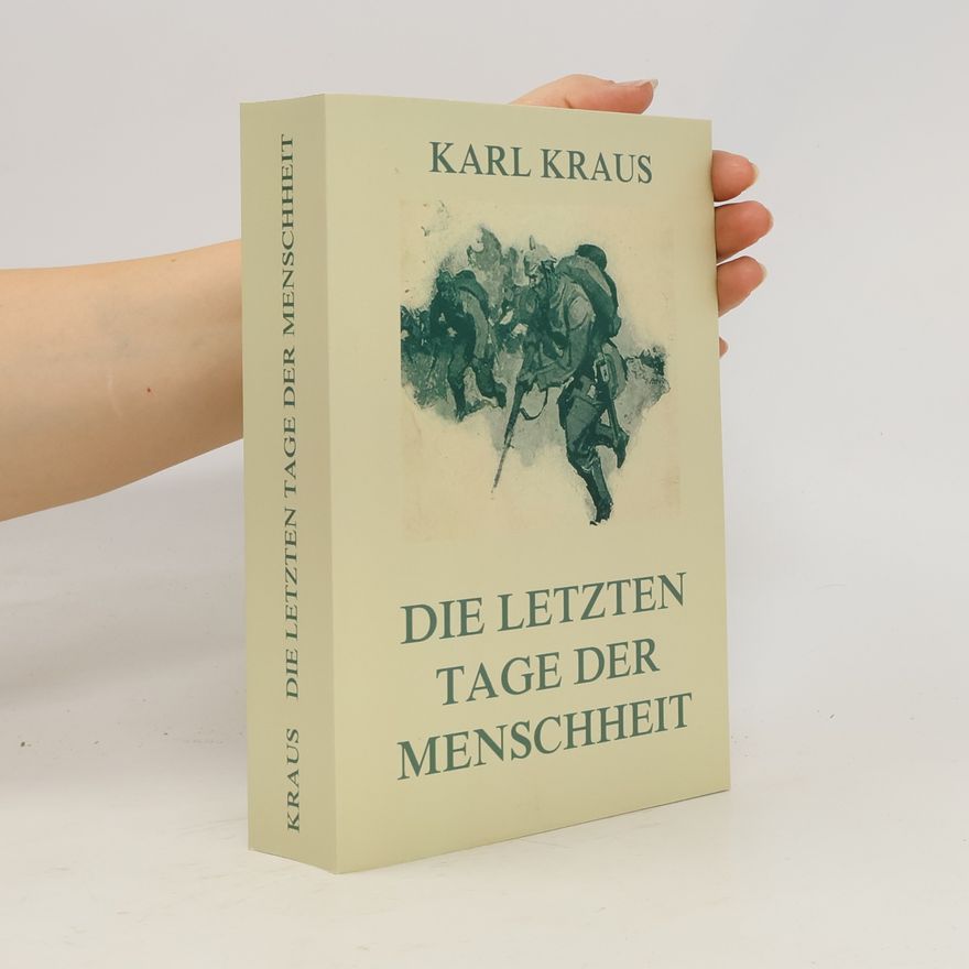 Karl Kraus Die letzten Tage der Menschheit
