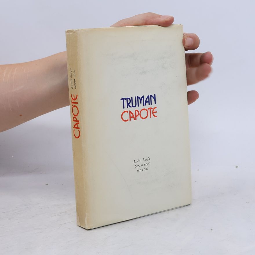 Truman Capote Luční harfa. Strom noci