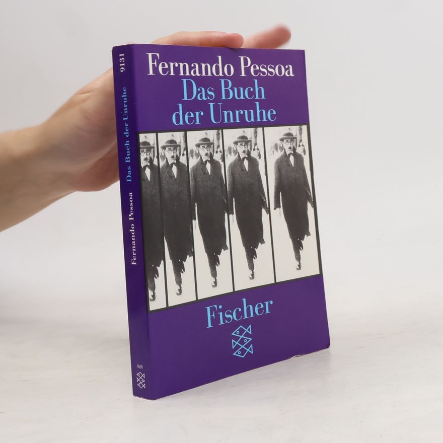 Fernando Pessoa Das Buch der Unruhe des Hilfsbuchhalters Bernardo Soares