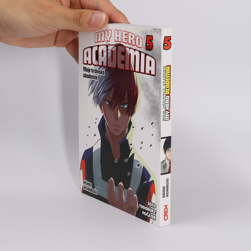 Kóhei Horikoši My Hero Academia. Moje hrdinská akademie 5. Šóto Todoroki: Počátek